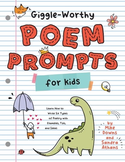 Giggle-Worthy Poem Prompts for Kids, Sandra K. Athans ; Mike Downs - Paperback - 9781955731119