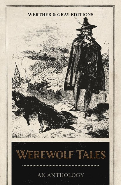 Werewolf Tales, Algernon Blackwood ; Clemence Housman ; Hugh Walpole - Paperback - 9781955741118