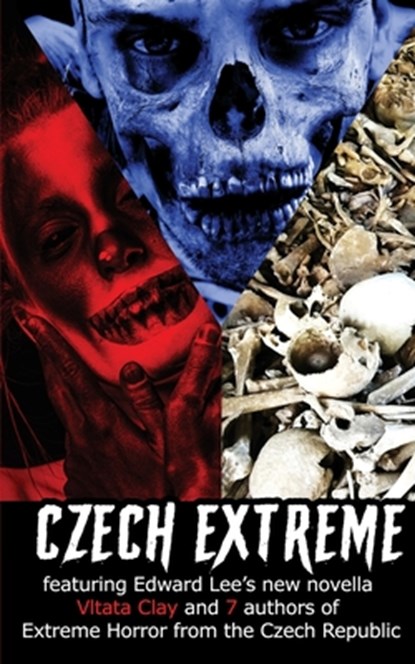 Czech Extreme, Edward Lee ; Honza Vojtisek - Paperback - 9781955745062