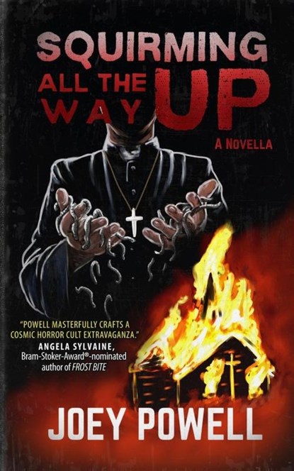 Squirming All The Way Up, Joey Powell - Paperback - 9781955745970