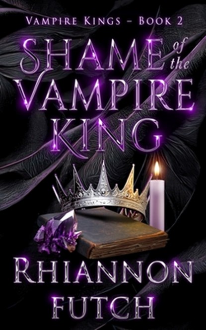 Shame of the Vampire King, Rhiannon Futch - Paperback - 9781955749213