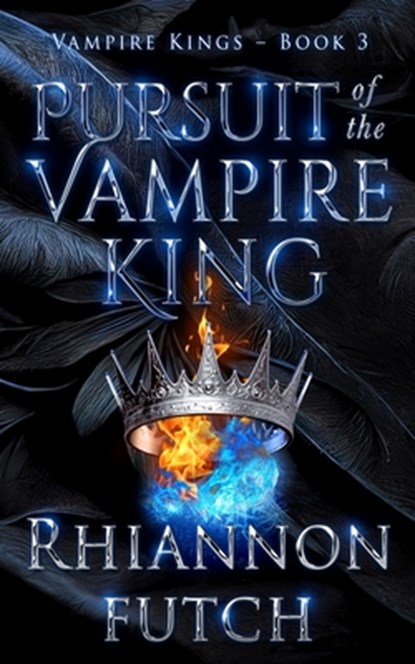 Pursuit of the Vampire King, Rhiannon Futch - Paperback - 9781955749220