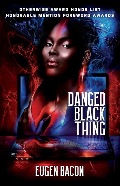 Danged Black Thing, Eugen (Melbourne Vic Australia) Bacon - Paperback - 9781955765114