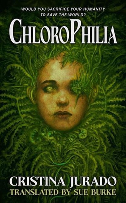 ChloroPhilia, Cristina Jurado - Ebook - 9781955765282