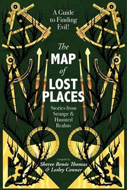 The Map of Lost Places: Stories From Strange and Haunted Realms, Sheree Renée Thomas ; Lesley Conner - Ebook - 9781955765343