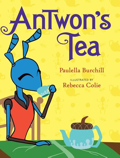 AnTwon's Tea, Paulella Burchill - Gebonden - 9781955767323