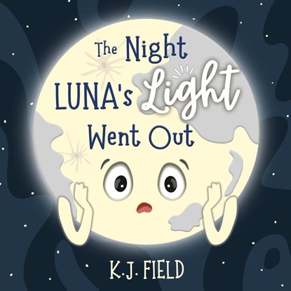 The Night Luna's Light Went Out, K. J. Field - Paperback - 9781955815154