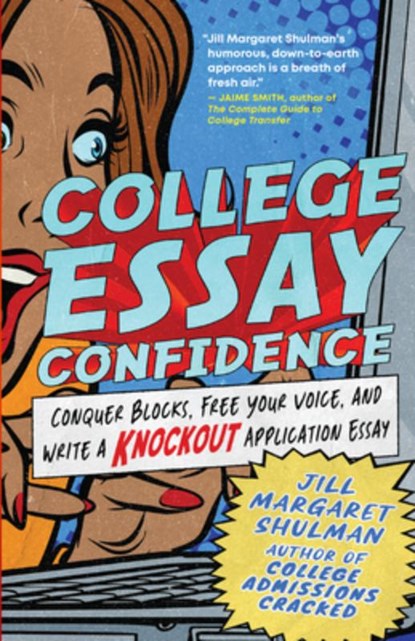 College Essay Confidence, Jill Margaret Shulman - Paperback - 9781955831062