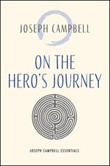 On the Hero's Journey - Joseph Campbell - 9781955831116