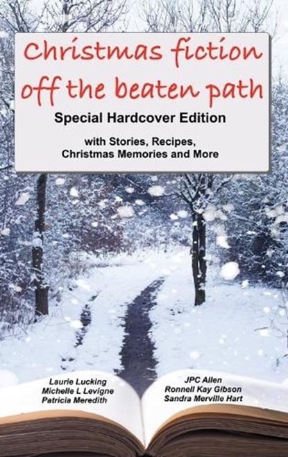 Christmas Fiction Off the Beaten Path, Jpc Allen ; Laurie Lucking ; Patricia Meredith - Gebonden - 9781955838818