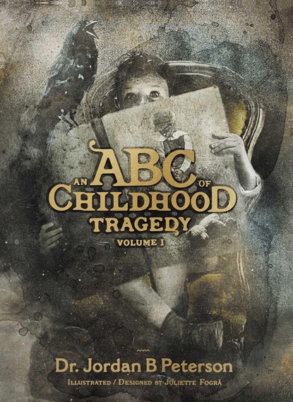 ABC OF CHILDHOOD TRAGEDY EMBAR, Jordan B. Peterson - Gebonden - 9781955858090