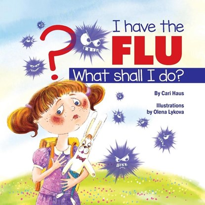 I Have the Flu What Shall I Do?, HAUS,  Cari - Paperback - 9781955866064