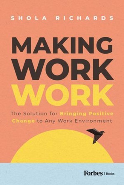 Making Work Work, Shola Richards - Ebook - 9781955884624