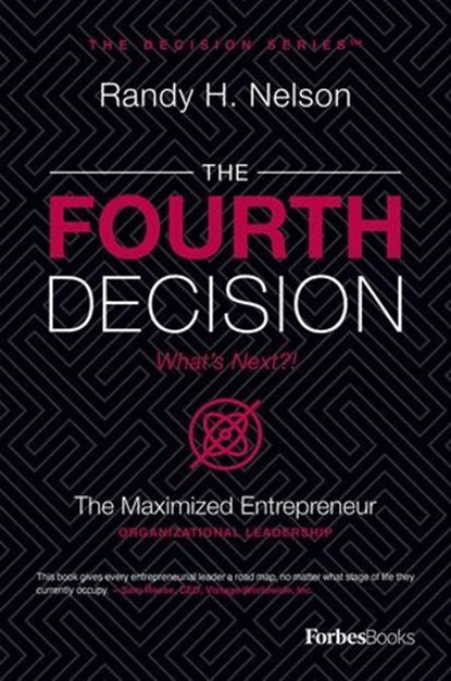 The Fourth Decision, Randy H. Nelson - Ebook - 9781955884716