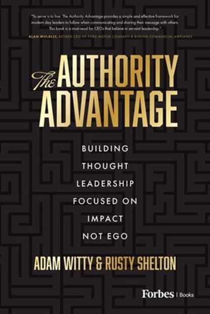 The Authority Advantage, Rusty Shelton ; Adam D. Witty - Ebook - 9781955884877