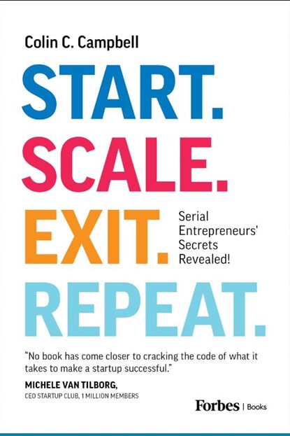 Start. Scale. Exit. Repeat., Colin C. Campbell - Gebonden - 9781955884969