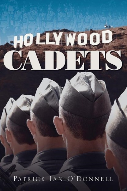 Hollywood Cadets, Patrick Ian O'Donnell - Paperback - 9781955885515