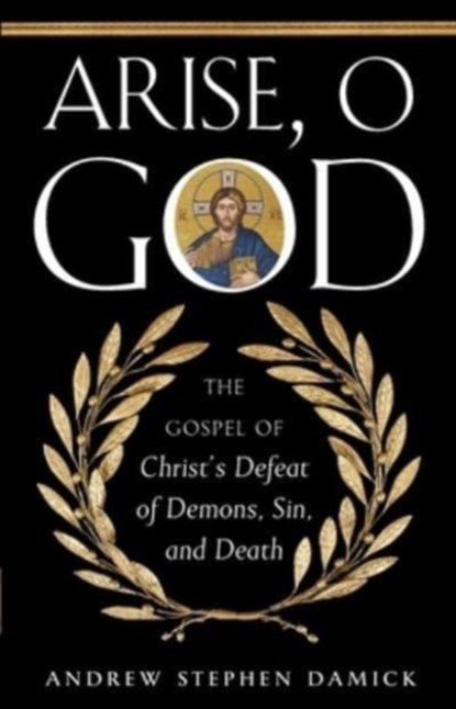 Arise, O God, Andrew Damick - Paperback - 9781955890021