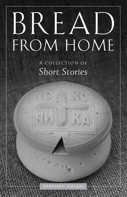 Bread from Home, Stephen Siniari - Paperback - 9781955890458