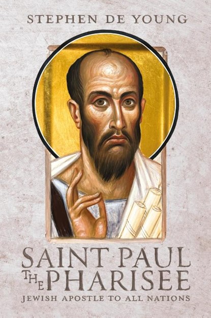 Saint Paul the Pharisee, Stephen de Young - Paperback - 9781955890700