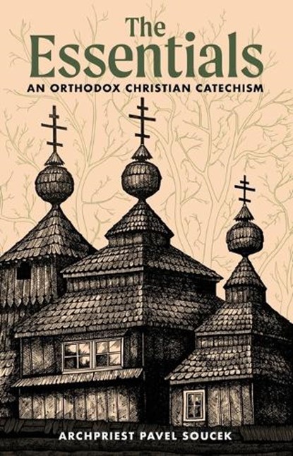 The Essentials, Archpriest Pavel Soucek - Paperback - 9781955890977