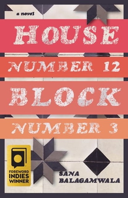 House Number 12 Block Number 3, Sana Balagamwala - Ebook - 9781955893053