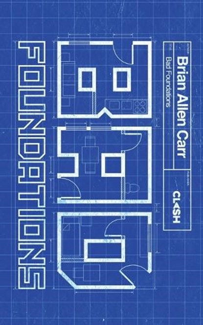 Bad Foundations, ALLEN CARR,  Brian - Paperback - 9781955904865