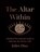 The Altar within, Juliet (Juliet Diaz) Diaz - Gebonden - 9781955905008
