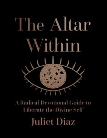 The Altar Within, Juliet Diaz - Ebook - 9781955905060