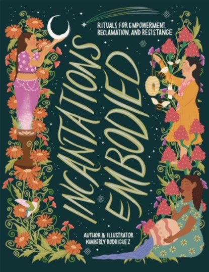 Incantations Embodied, Kimberly (Kimberly Rodriguez) Rodriguez - Paperback - 9781955905558