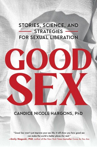 Good Sex, Candice Nicole (Candice Nicole Hargons) Hargons - Gebonden - 9781955905794
