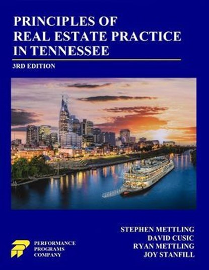 Principles of Real Estate Practice in Tennessee: 3rd Edition, Stephen Mettling ; David Cusic ; Ryan Mettling ; Joy Stanfill - Ebook - 9781955919890