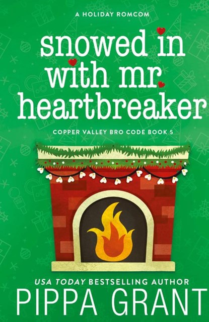 Snowed in with Mr. Heartbreaker, Pippa Grant - Gebonden - 9781955930314
