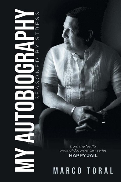 My Autobiography, Marco Toral - Paperback - 9781955944243