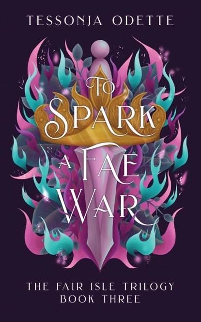 To Spark a Fae War, Tessonja Odette - Paperback - 9781955960137