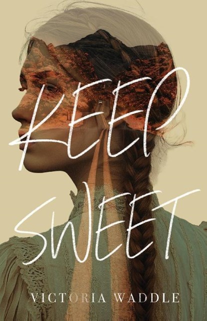Keep Sweet, Victoria Waddle - Paperback - 9781955969482