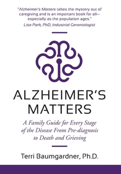 Alzheimer's Matters, Terri Baumgardner - Gebonden - 9781955985192