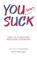 You (don't) Suck, Max Masure - Paperback - 9781955985437