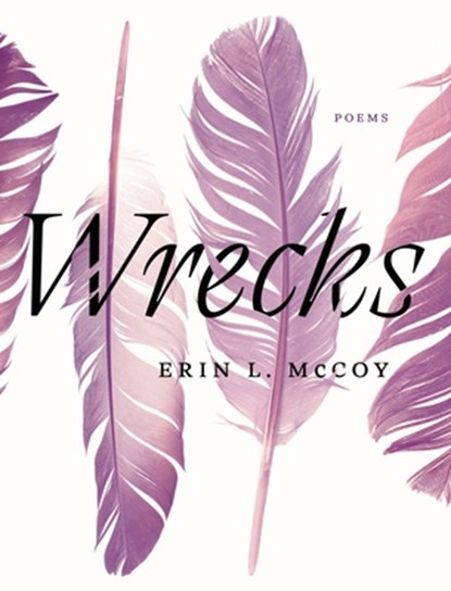 Wrecks, Erin L. McCoy - Paperback - 9781955992633