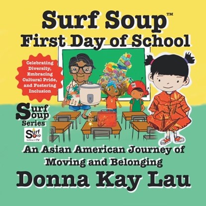 Surf Soup First Day of School, Donna Kay Lau - Paperback - 9781956022926