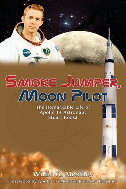 Smoke Jumper, Moon Pilot, Willie Moseley - Paperback - 9781956027075