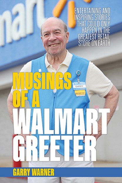 Musings of a Walmart Greeter, Garry Warner - Gebonden - 9781956027969