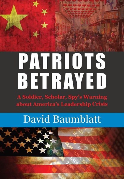 PATRIOTS BETRAYED, David Baumblatt - Gebonden - 9781956033083
