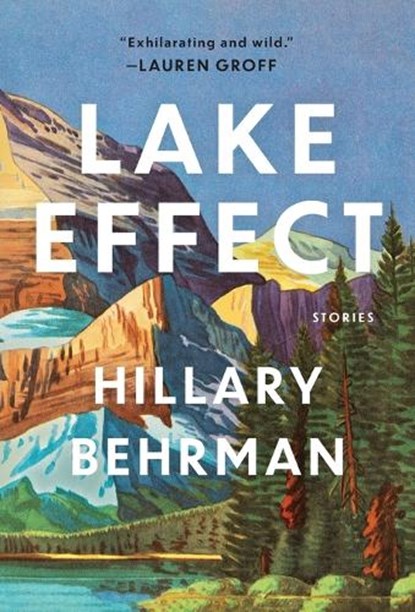 Lake Effect, Hillary Behrman - Paperback - 9781956046595