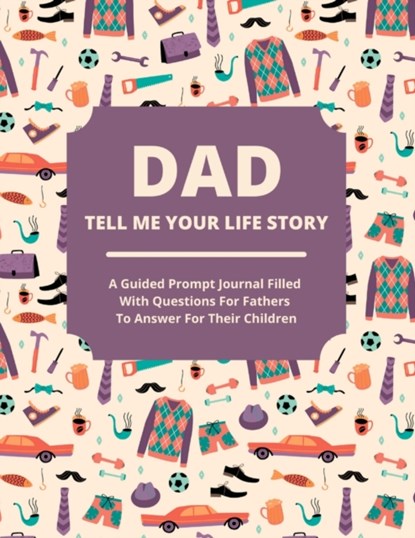 Dad Tell Me Your Life Story, Jean Lee - Paperback - 9781956047004