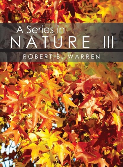 A Series in Nature III, Robert Warren - Gebonden - 9781956074642
