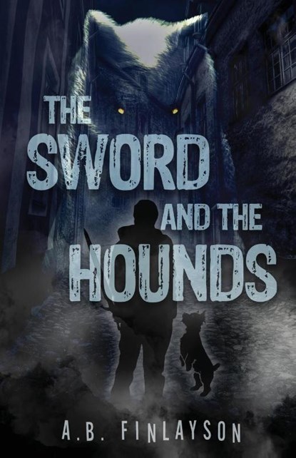 The Sword and the Hounds, A. B. Finlayson - Paperback - 9781956136753