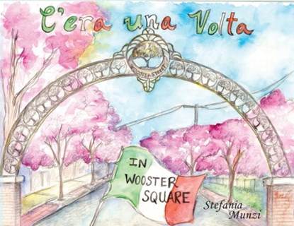 C'era una Volta in Wooster Square, Stefania Munzi - Paperback - 9781956159554