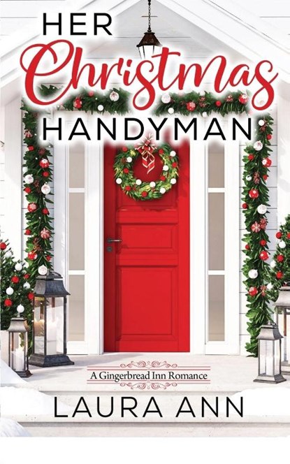 Her Christmas Handyman, Laura Ann - Paperback - 9781956176131
