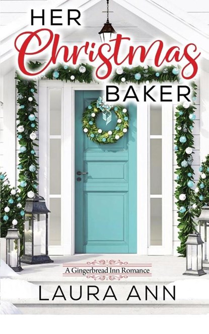 Her Christmas Baker, Laura Ann - Paperback - 9781956176148